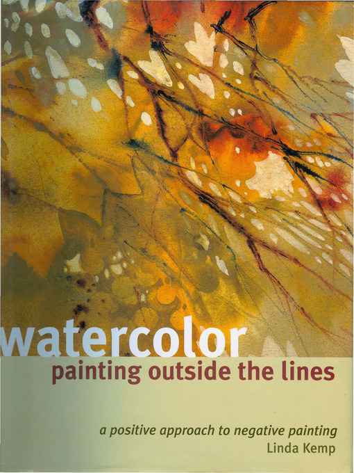 Title details for Watercolor Painting Outside the Lines by Linda Kemp - Available